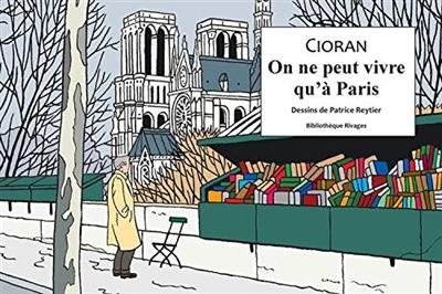 On ne peut vivre qu'à Paris