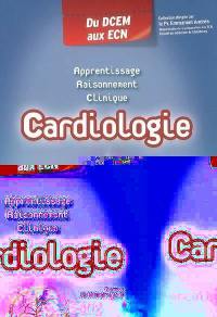 Cardiologie : apprentissage, raisonnement, clinique