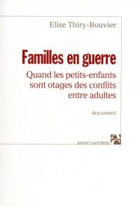 Familles en guerre : quand les petits-enfants sont otages des conflits entre adultes