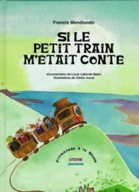 Si le petit train m'était conté