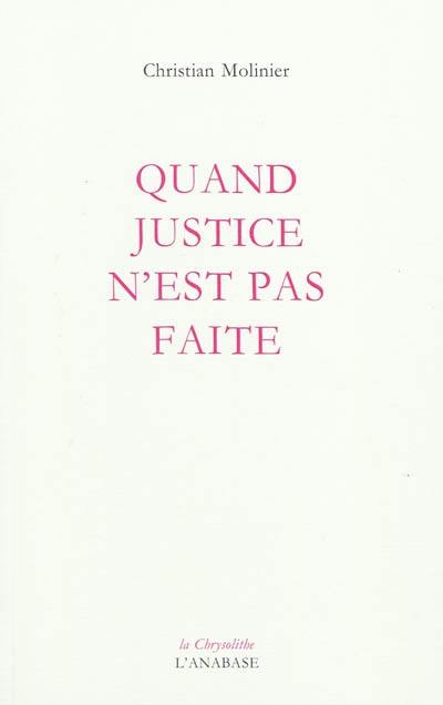 Quand justice n'est pas faite