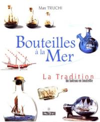 Bouteille à la mer : tradition du bateau en bouteille