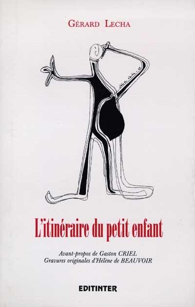 L'itinéraire du petit enfant : balises verbales éclatées, refondues, 1967-1992