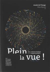 Plein la vue ! : jeux & illusions d'optique dans l'imagerie populaire