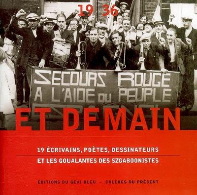 1936 et demain : 19 écrivains, poètes, dessinateurs et les goualantes des Szgaboonistes