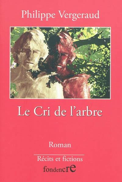 Le cri de l'arbre : histoire de l'Autre