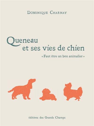 Queneau et ses vies de chien : faut être un bon animalier