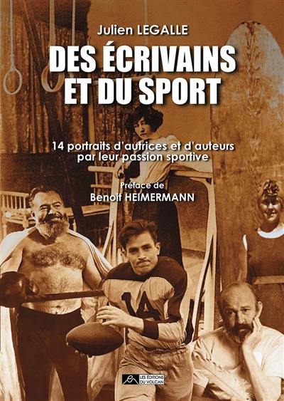 Des écrivains et du sport : 14 portraits d'autrices et d'auteurs par leur passion sportive