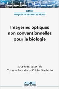 Imageries optiques non conventionnelles pour la biologie