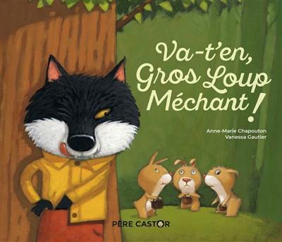 Va-t'en, gros loup méchant !