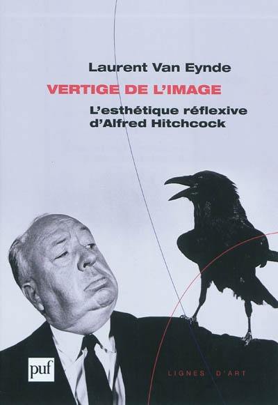 Vertige de l'image : l'esthétique réflexive d'Alfred Hitchcock