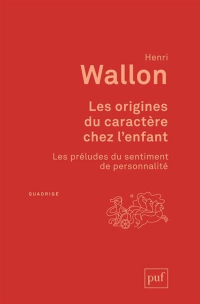 Les origines du caractère chez l'enfant : les préludes du sentiment de personnalité