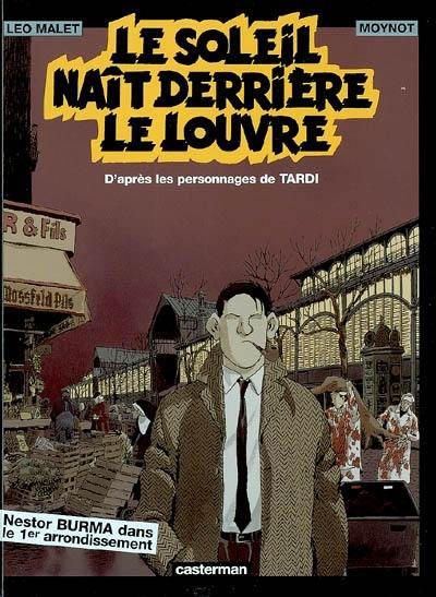 Nestor Burma. Vol. 6. Le Soleil naît derrière le Louvre : Nestor Burma dans le 1er arrondissement