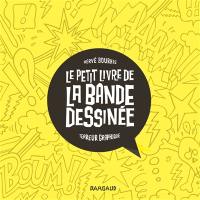 Le petit livre de la bande dessinée