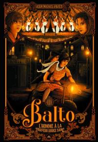 Balto. Vol. 3. L'homme à la torpédo rouge sang