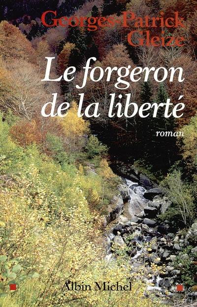 Le forgeron de la liberté