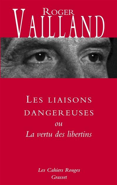 Les liaisons dangereuses ou La vertu des libertins