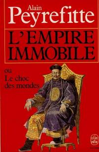 L'Empire immobile ou le Choc des mondes : récit historique