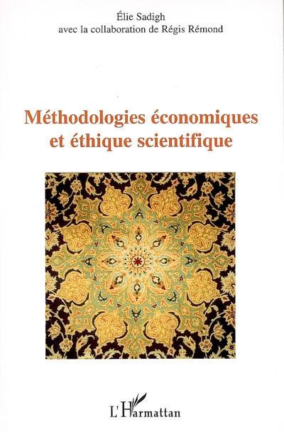 Méthodologies économiques et éthique scientifique