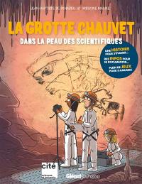 La grotte Chauvet : dans la peau des scientifiques