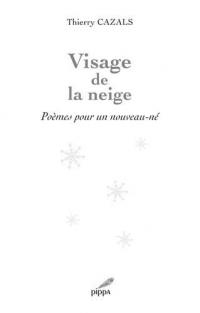 Visage de la neige : poèmes pour un nouveau-né