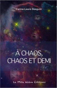 A chaos, chaos et demi