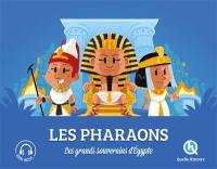 Les pharaons : les grands souverains d'Egypte