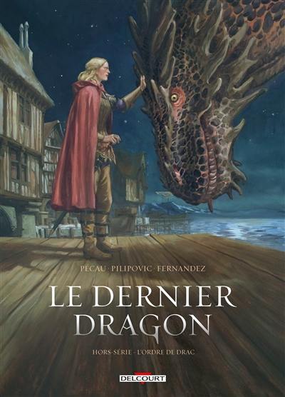 Le dernier dragon : hors-série. L'ordre de Drac