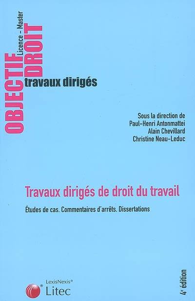 Travaux dirigés de droit du travail : études de cas, commentaires d'arrêts, dissertations