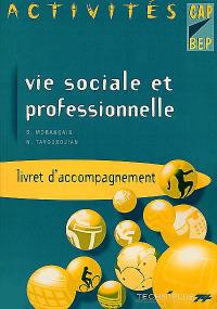 Vie sociale et professionnelle : activités CAP-BEP : livret d'accompagnement