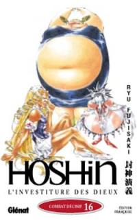 Hôshin : l'investiture des dieux. Vol. 16. Combat décisif