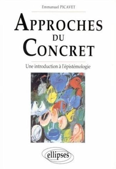 Approches du concret : une introduction à l'épistémologie