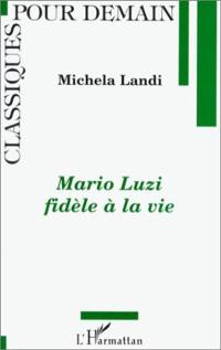 Mario Luzi fidèle à sa vie