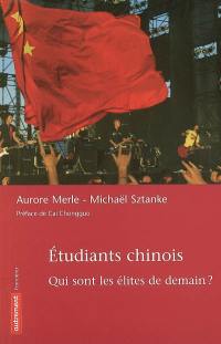 Etudiants chinois : qui sont les élites de demain ?