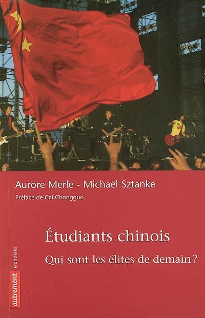 Etudiants chinois : qui sont les élites de demain ?