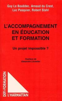 L'accompagnement en éducation et formation : un projet impossible ?