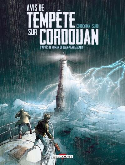 Séraphin Cantarel. Vol. 1. Avis de tempête sur Cordouan