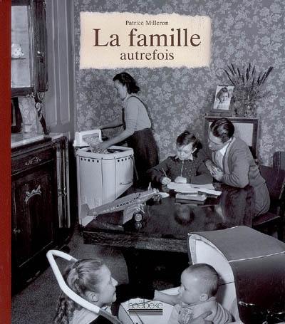 La famille autrefois