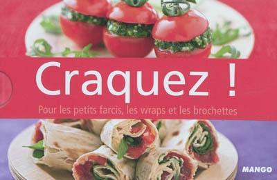 Craquez ! pour les petits farcis, les wraps et les brochettes