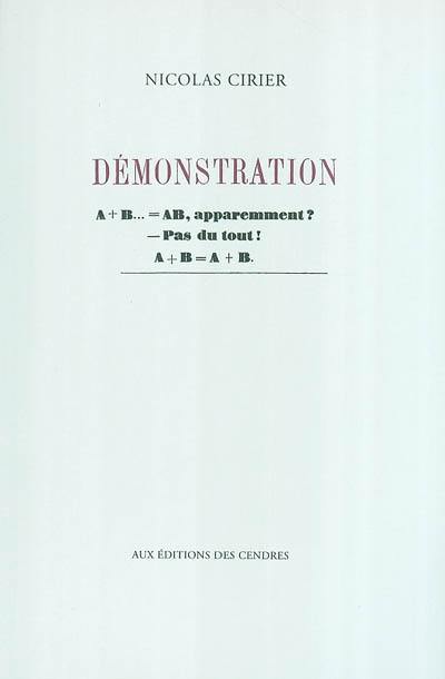 Démonstration : A + B... = AB, apparemment ? Pas du tout A + B = A + B