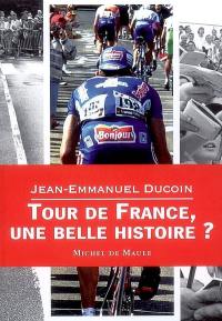 Tour de France, une belle histoire ?