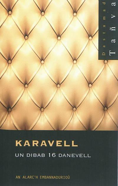 Karavell : un dastumad 16 danevell