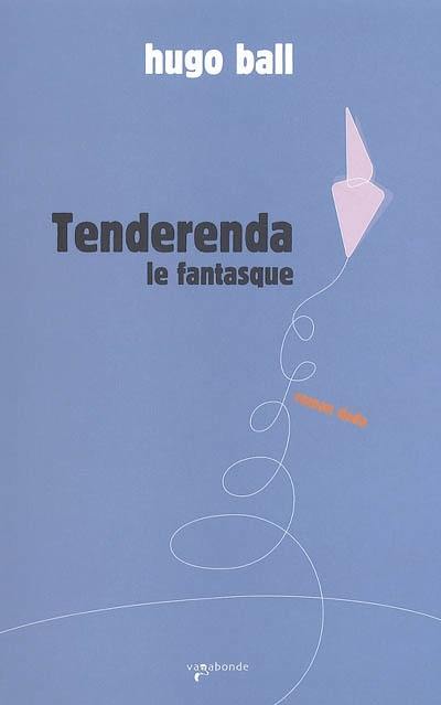 Tenderenda le fantasque