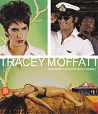 Tracey Moffatt Between Dreams Reality