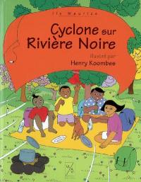 Cyclone sur Rivière Noire