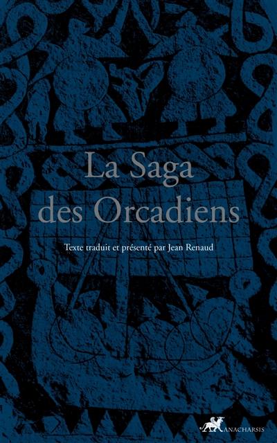 La saga des Orcadiens. Orkneyinga saga