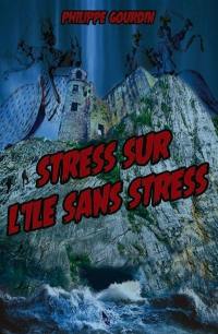 Stress sur l'île sans stress