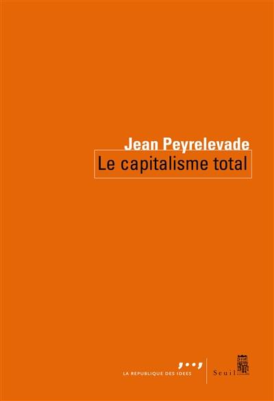 Le capitalisme total