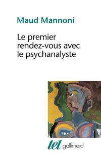 Le premier rendez-vous avec le psychanalyste