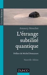 L'étrange subtilité quantique